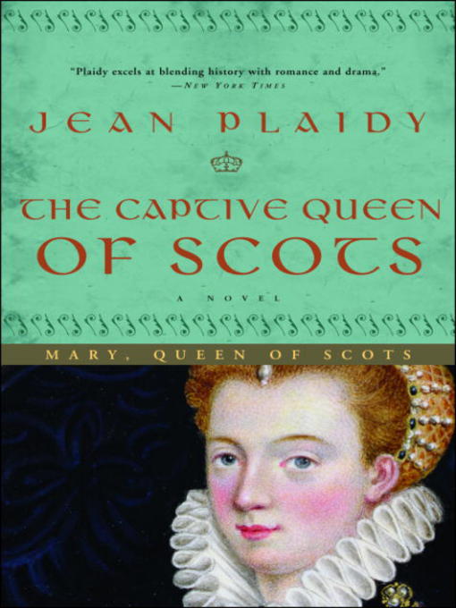 Title details for The Captive Queen of Scots by Jean Plaidy - Wait list